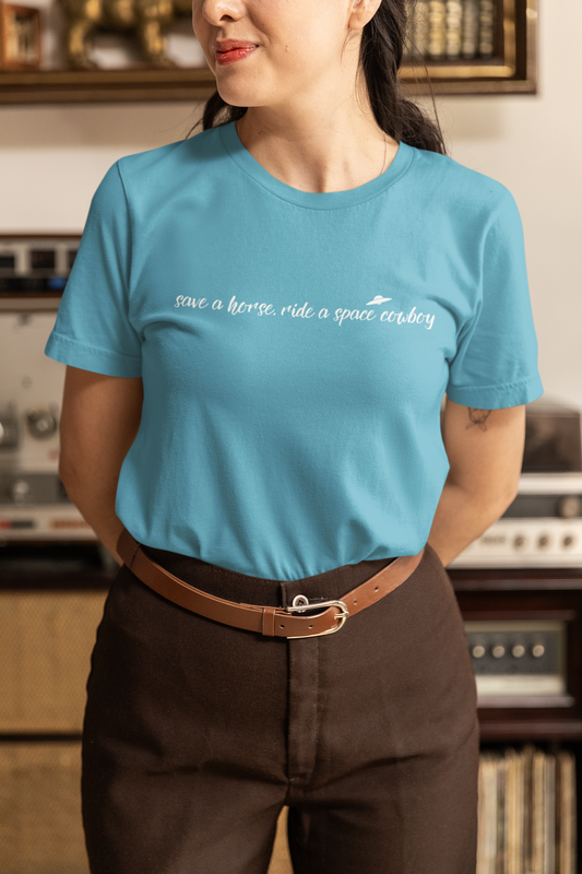 Save a Horse, Ride a Space Cowboy Tee